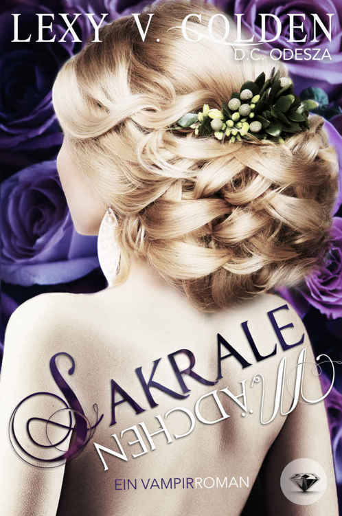 Sakrale Mädchen: Ein Vampirroman (Band 2)