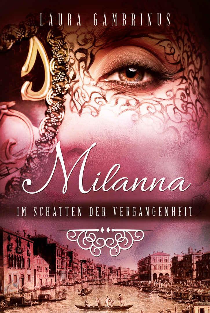Milanna - Im Schatten der Vergangenheit: Historische Romanze