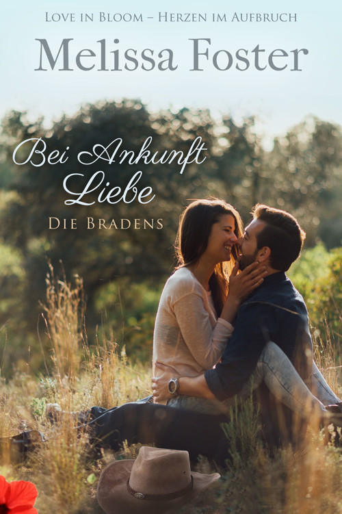 Bei Ankunft Liebe (Die Bradens in Trusty, CO, Band 2)