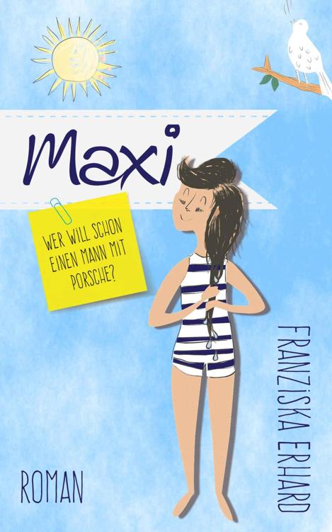 Maxi - Wer will schon einen Mann mit Porsche?