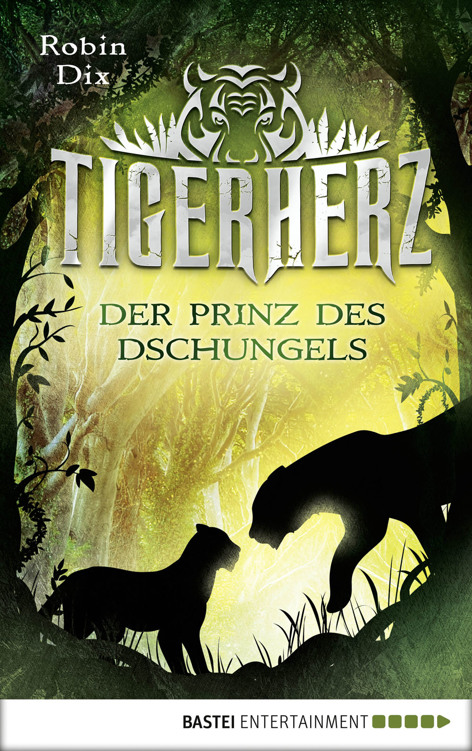 Tigerherz: Der Prinz des Dschungels. Band 1