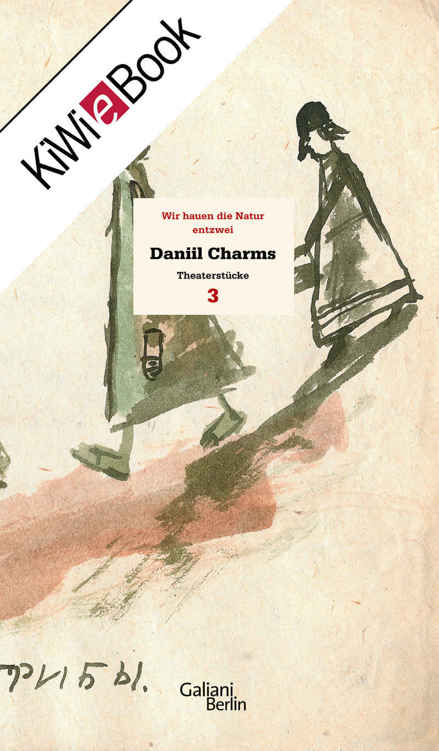 Wir hauen die Natur entzwei: Werksausgabe Band 3, Theaterstücke