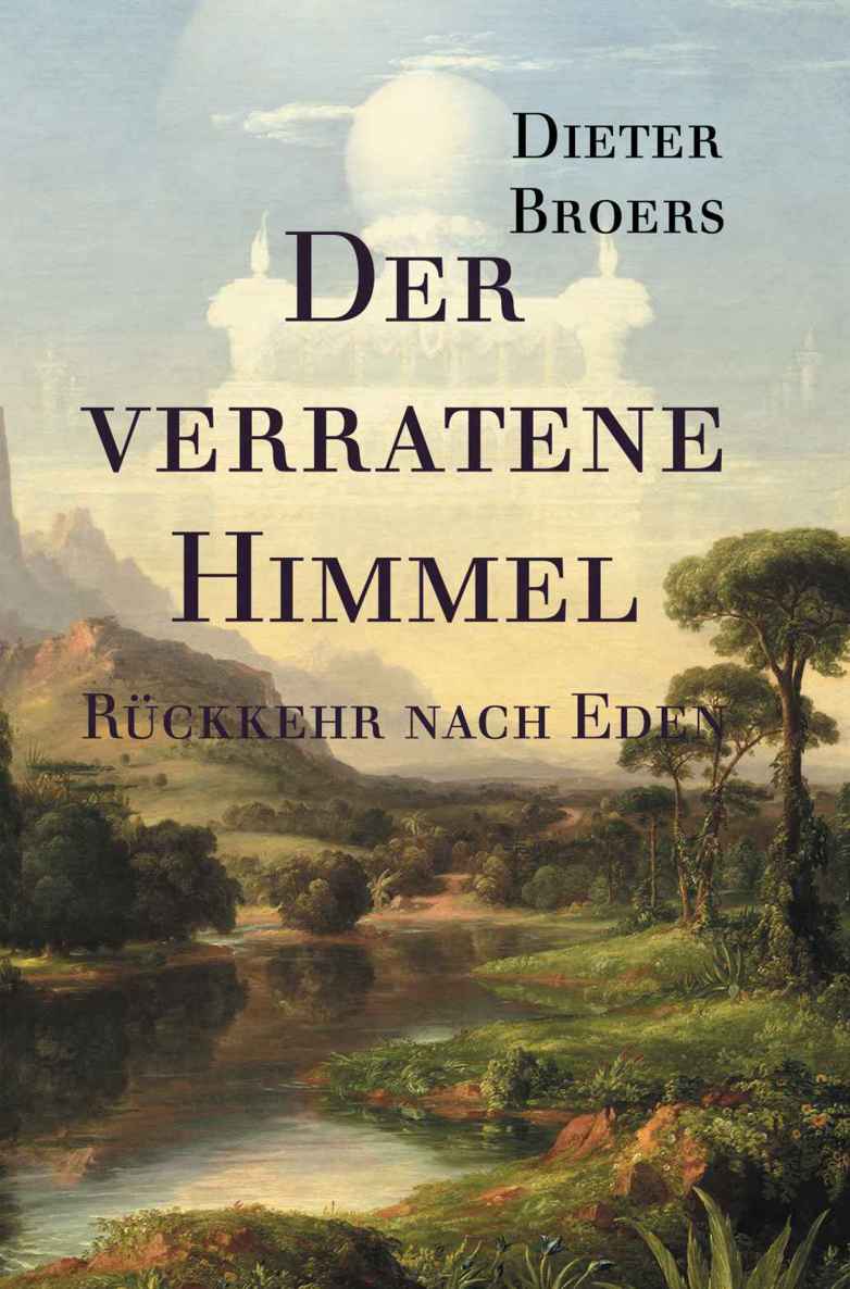 Der verratene Himmel: Rückkehr nach Eden