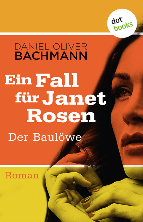 Der Baulöwe: Der zweite Fall für Janet Rosen