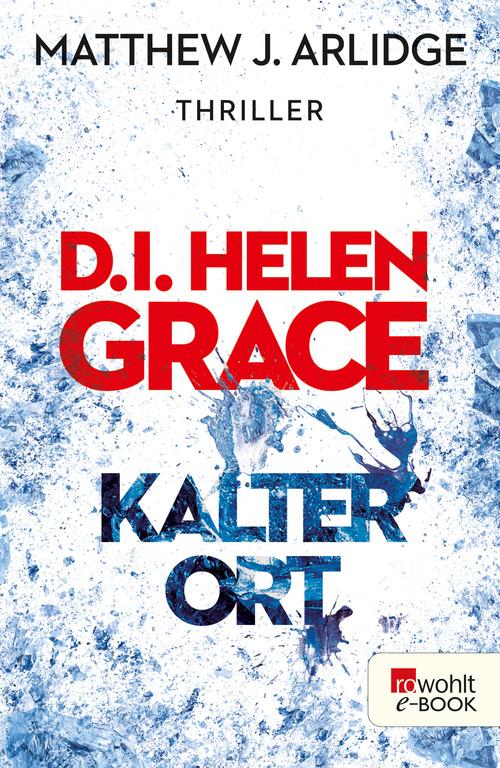 D.I. Helen Grace: Kalter Ort (Ein Fall für Helen Grace 3)
