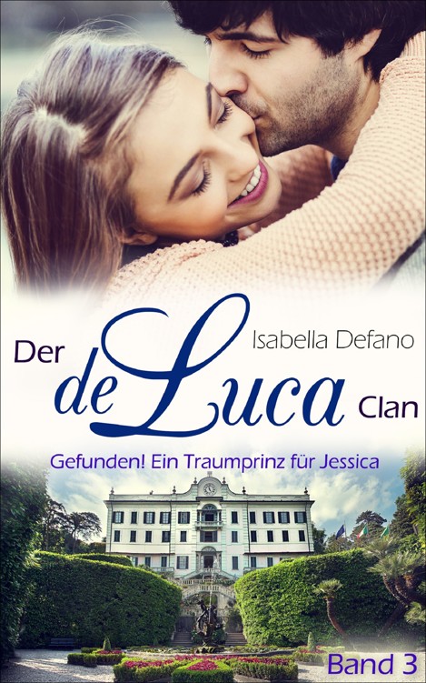Gefunden! Ein Traumprinz für Jessica: Der de Luca Clan