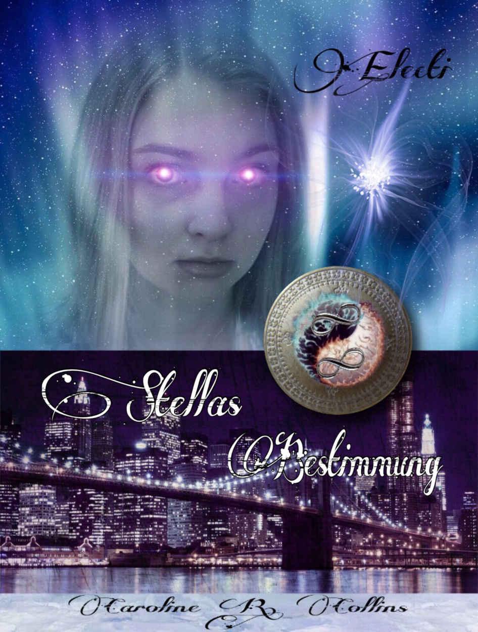 Electi: Stellas Bestimmung