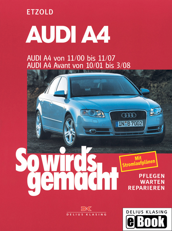 Audi A4 von 11/00 bis 11/07: So wird's gemacht - Band 127