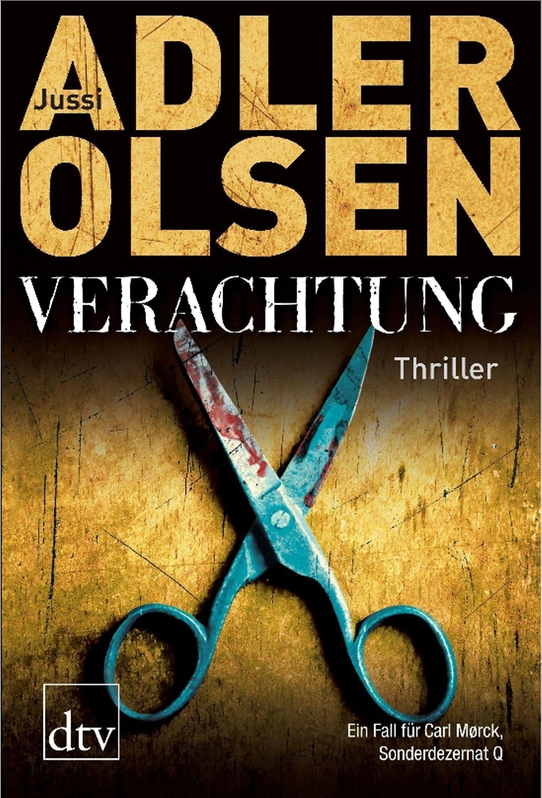 Verachtung: Der vierte Fall für Carl Mørck, Sonderdezernat Q Thriller