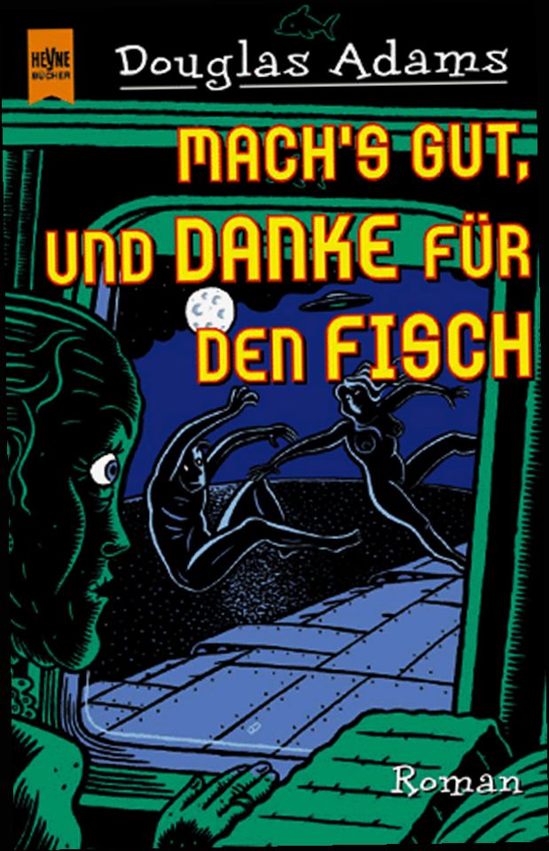 Macht's gut, und danke für den Fisch