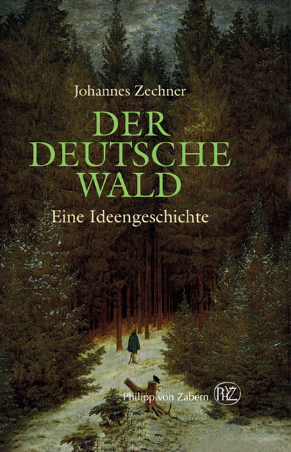 Der deutsche Wald: Eine Ideengeschichte 1800-1945