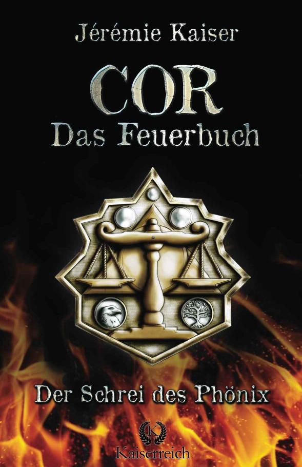 COR - Das Feuerbuch: Der Schrei des Phönix