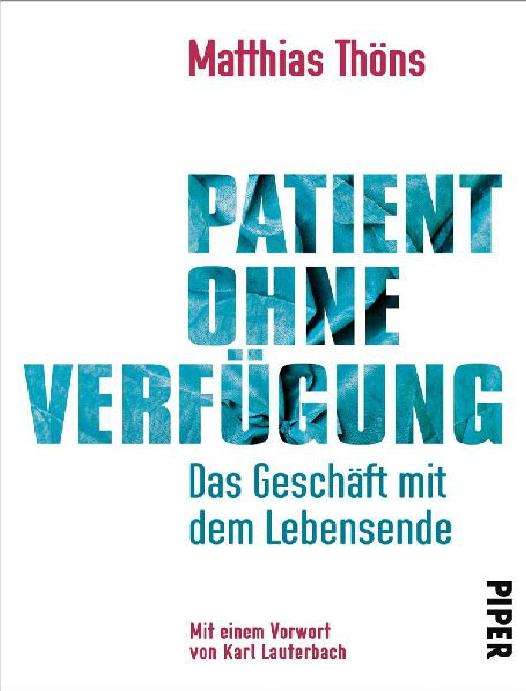Patient ohne Verfügung: Das Geschäft mit dem Lebensende