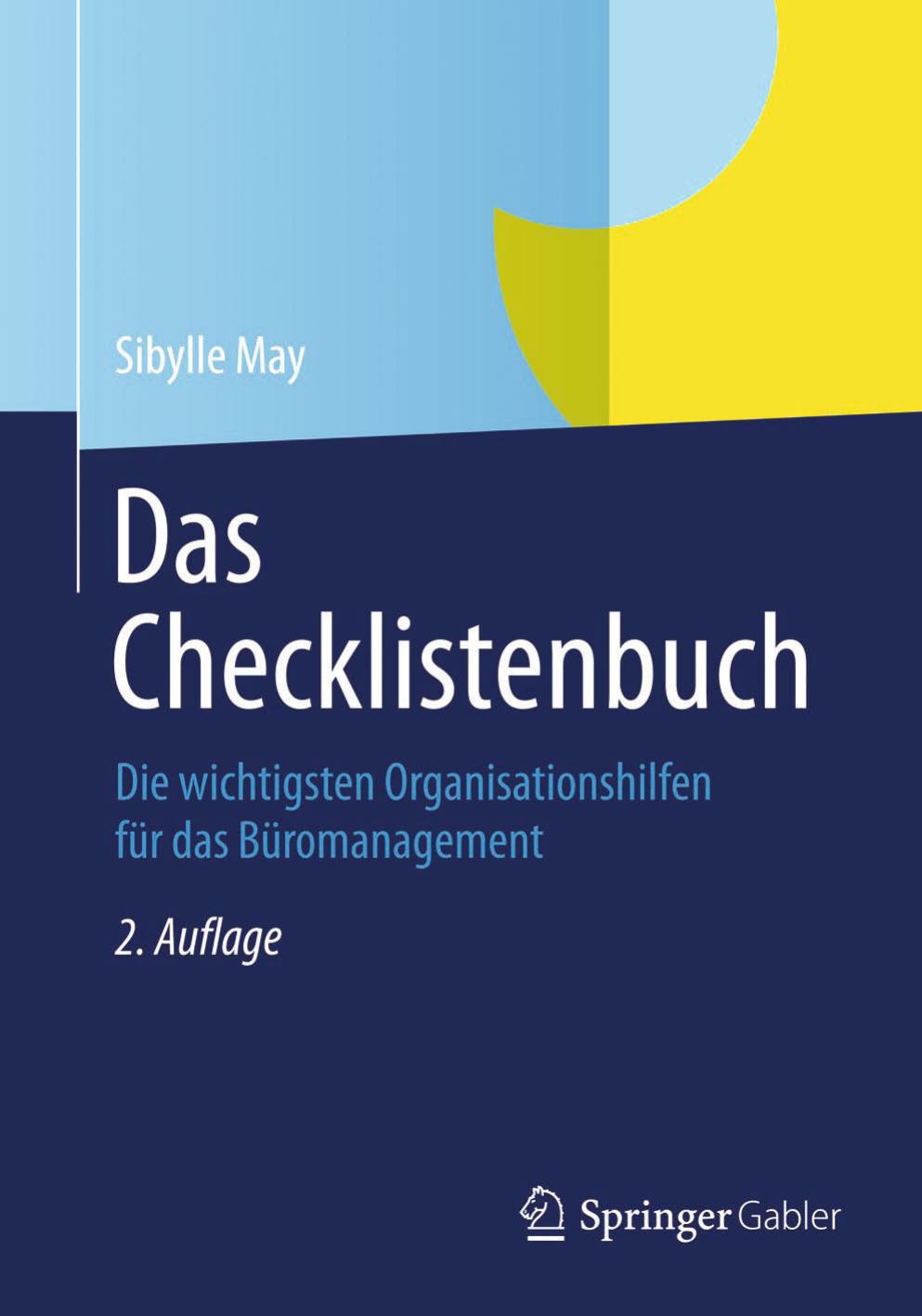 Das Checklistenbuch: Die wichtigsten Organisationshilfen für das Büromanagement