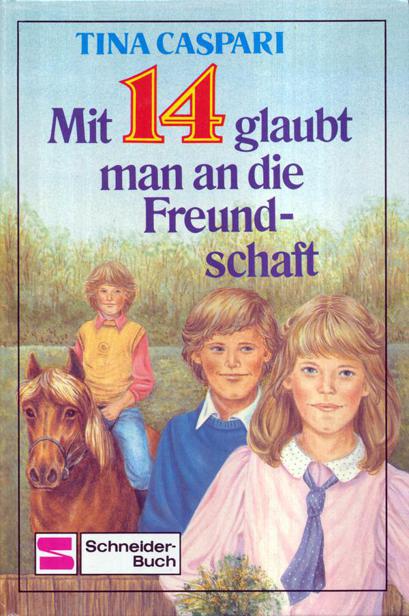 Mit 14 glaubt man an die Freundschaft