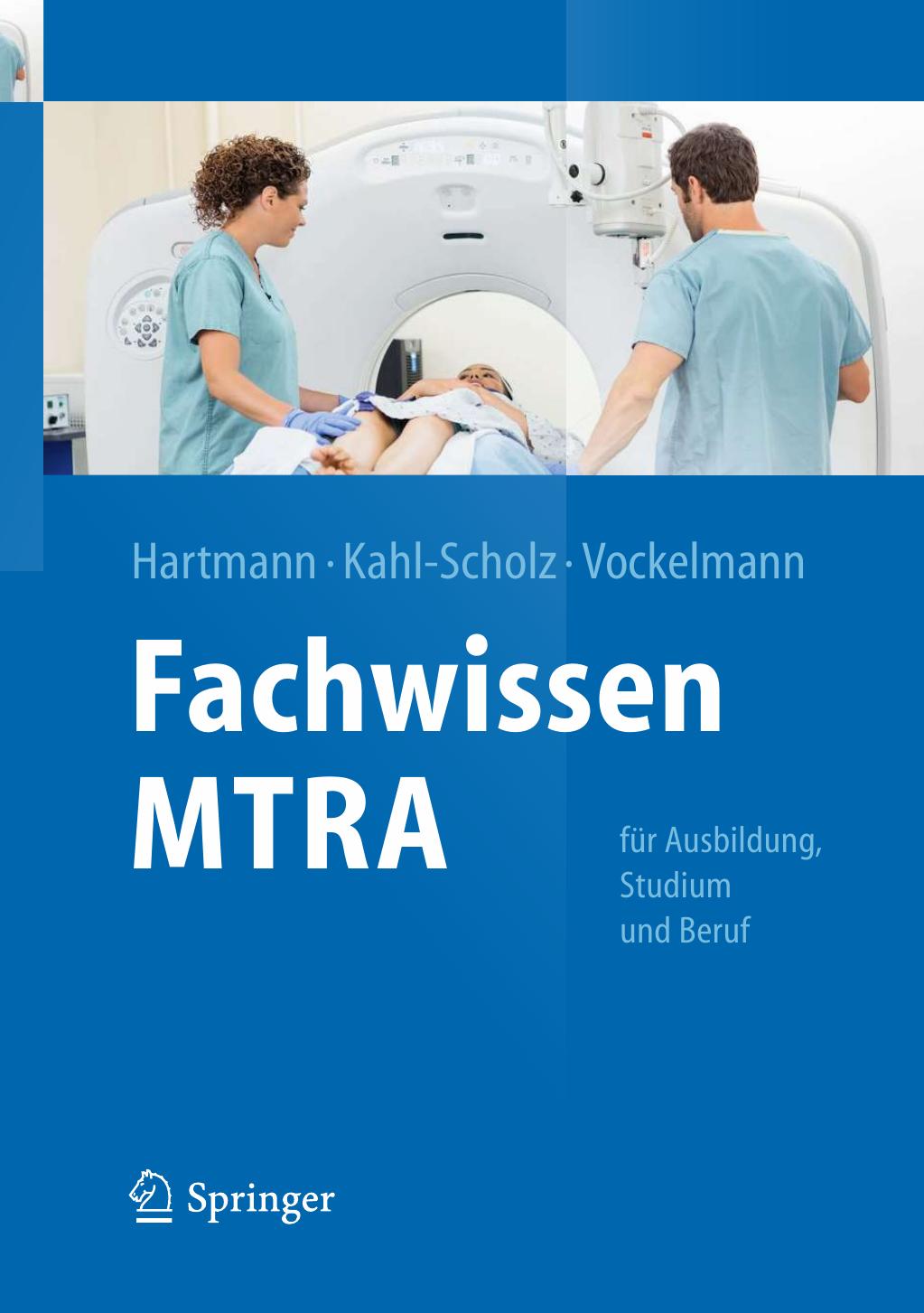 Fachwissen MTRA: Für Ausbildung, Studium und Beruf