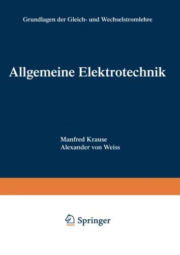 Allgemeine Elektrotechnik: Grundlagen der Gleich- und Wechselstromlehre (German Edition)