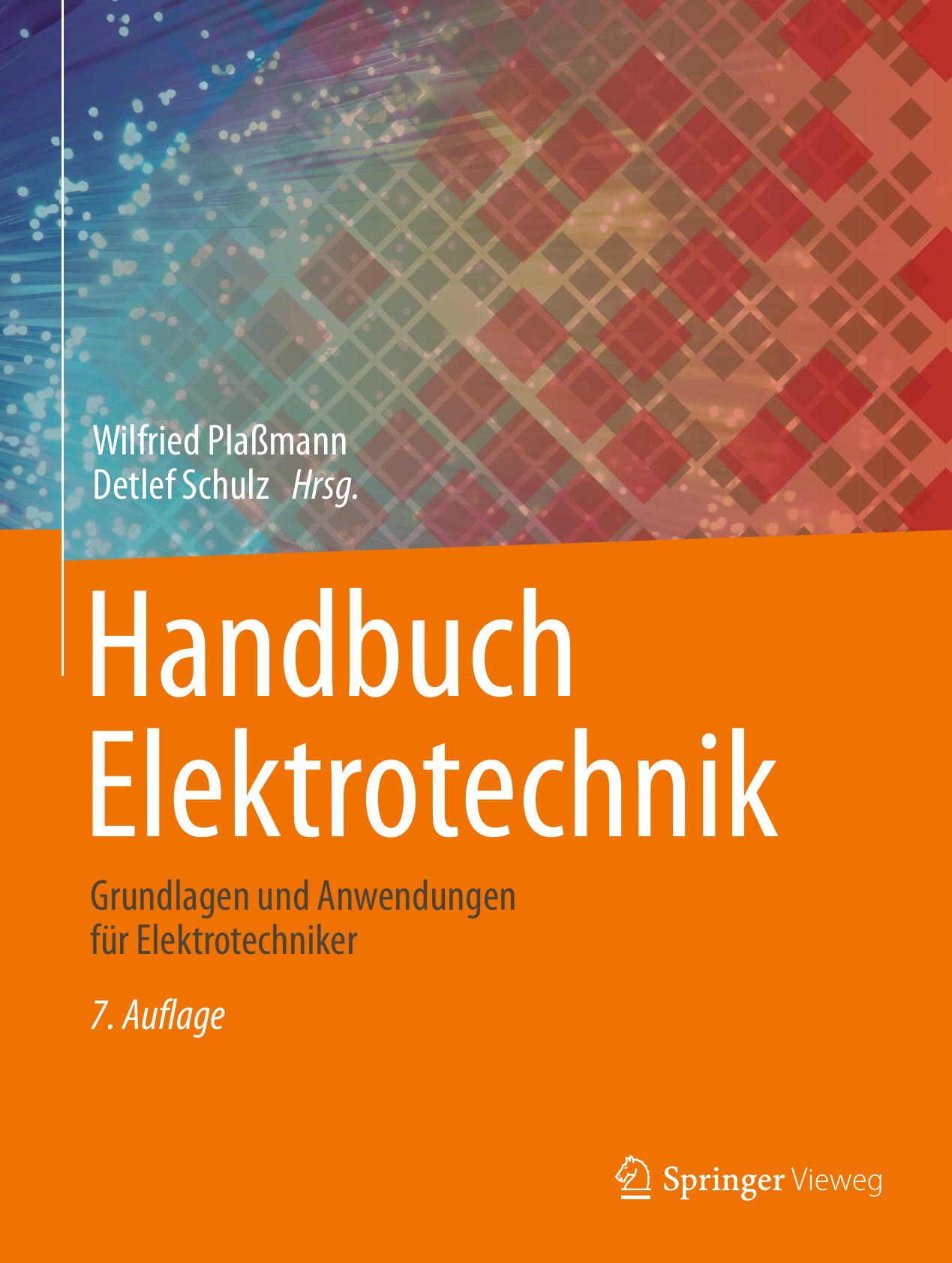 Handbuch Elektrotechnik: Grundlagen und Anwendungen für Elektrotechniker (German Edition)