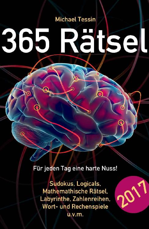 365 Rätsel: Für jeden Tag eine harte Nuss!