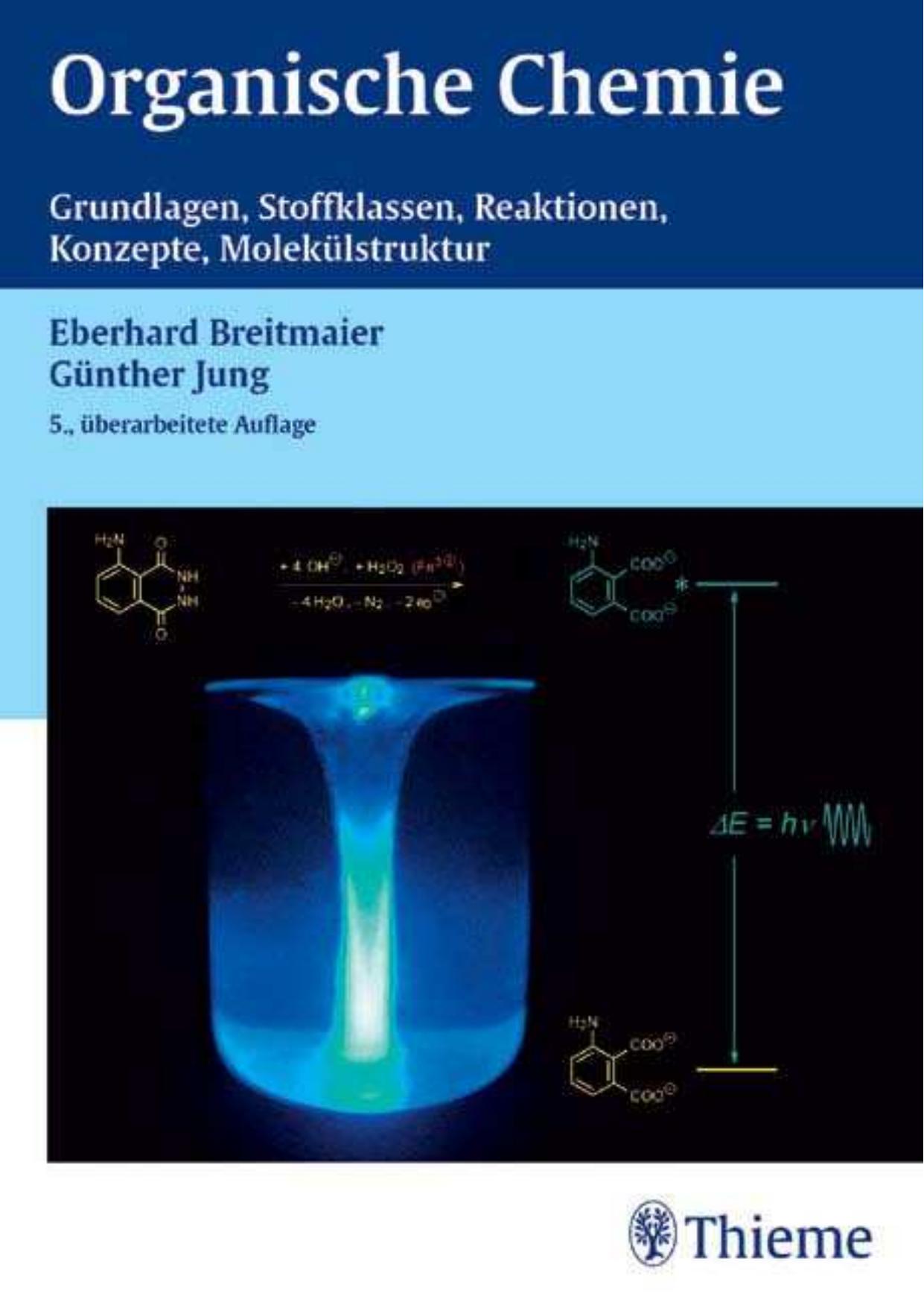Organische Chemie -  Grundlagen,Verbindungsklassen, Reaktionen, Konzepte, Molekülstruktur, Naturstoffe, Syntheseplanung, Nachhaltigkeit