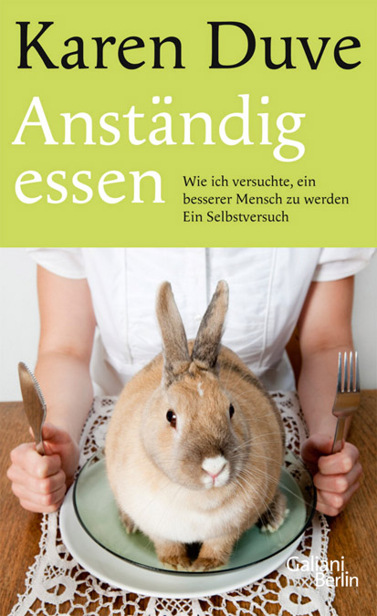Anständig essen: Ein Selbstversuch