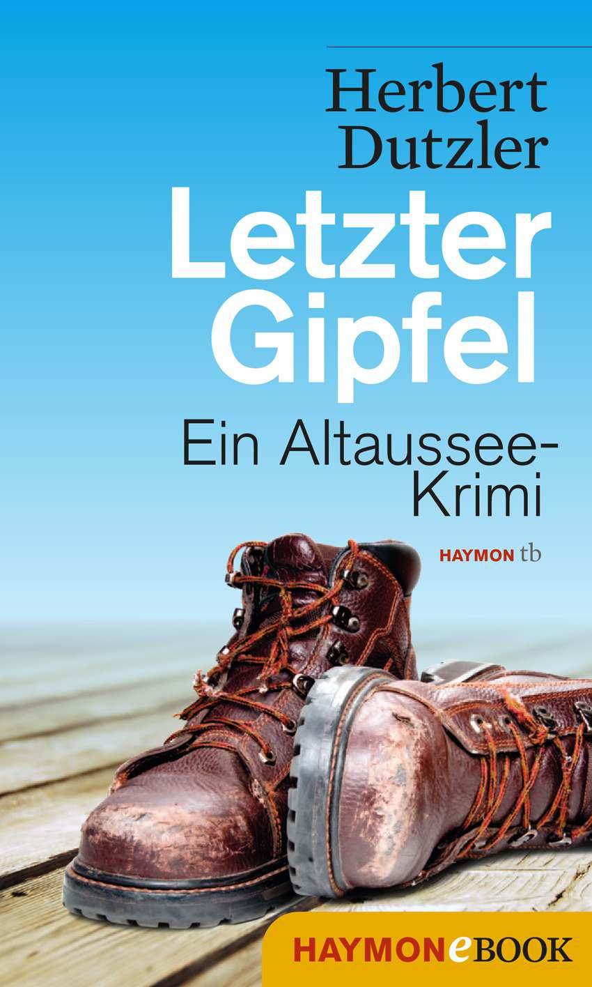 Letzter Gipfel: Ein Altaussee-Krimi