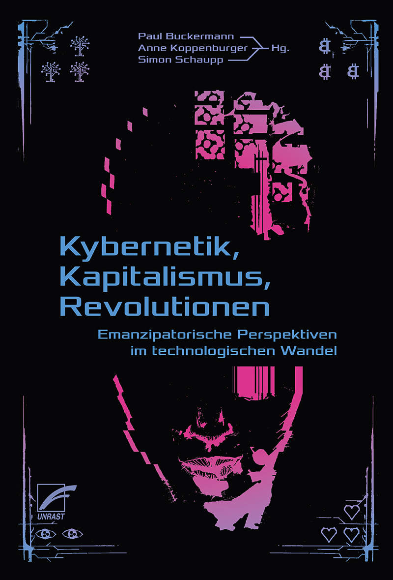 Kybernetik, Kapitalismus, Revolutionen: Emanzipatorische Perspektiven im technologischen Wandel