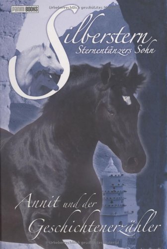 Silberstern Sternentaenzers Sohn 06 - Annit und der Geschichtenerzaehler