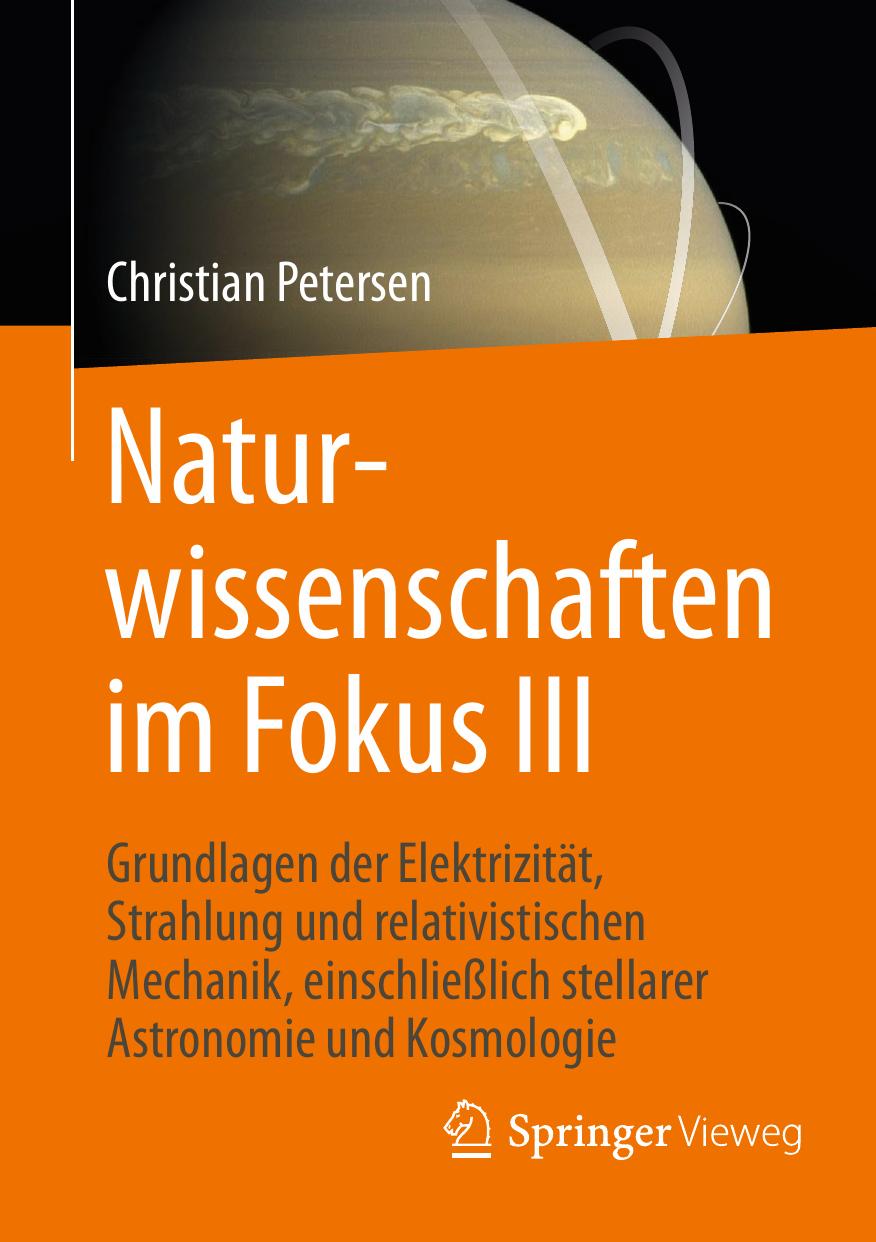 Naturwissenschaften im Fokus III: Grundlagen der Elektrizität, Strahlung und relativistischen Mechanik, einschließlich stellarer Astronomie und Kosmologie: 3
