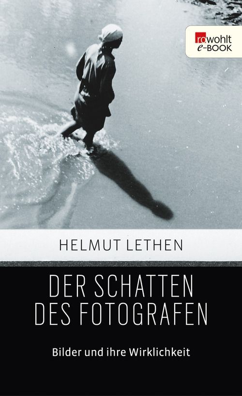 Der Schatten des Fotografen: Bilder und ihre Wirklichkeit