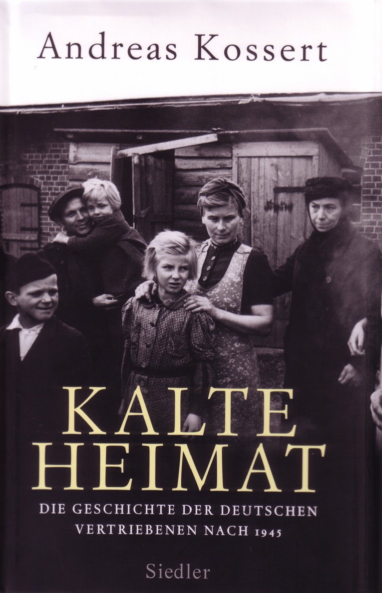 Kalte Heimat: Die Geschichte der deutschen Vertriebenen nach 1945