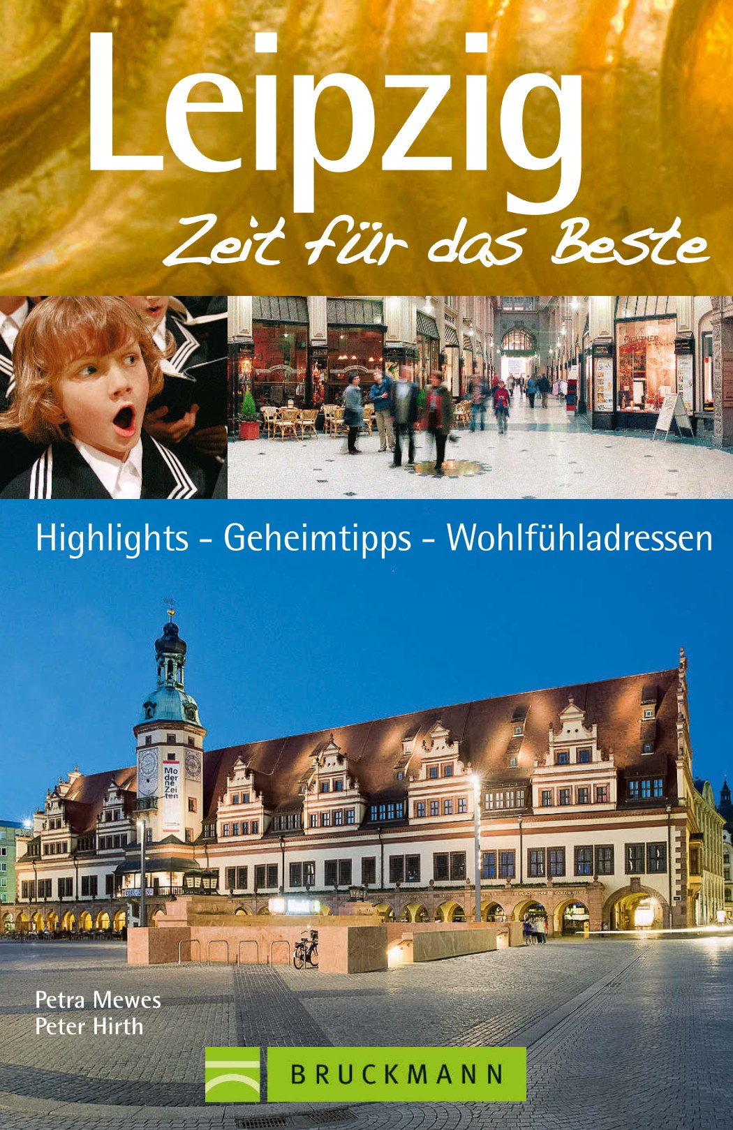 Reiseführer Leipzig - Zeit für das Beste: Highlights, Geheimtipps, Wohlfühladressen