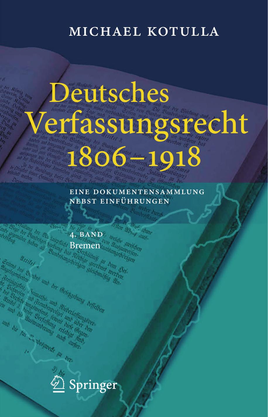 Deutsches Verfassungsrecht 1806-1918: Eine Dokumentensammlung nebst Einführungen: 1. Band: Gesamtdeutschland, Anhaltische Staaten Und Baden