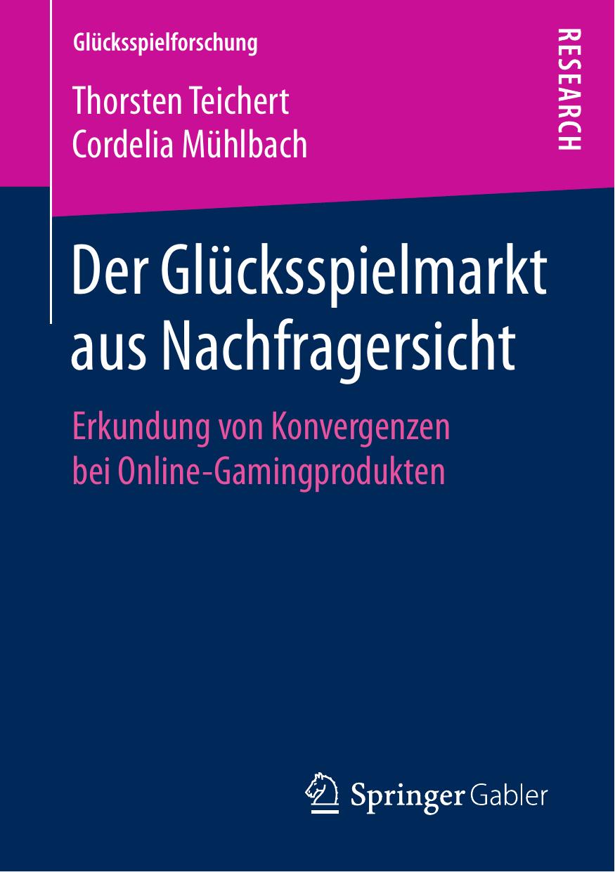Der Glücksspielmarkt aus Nachfragersicht: Erkundung von Konvergenzen bei Online-Gamingprodukten (Glücksspielforschung)