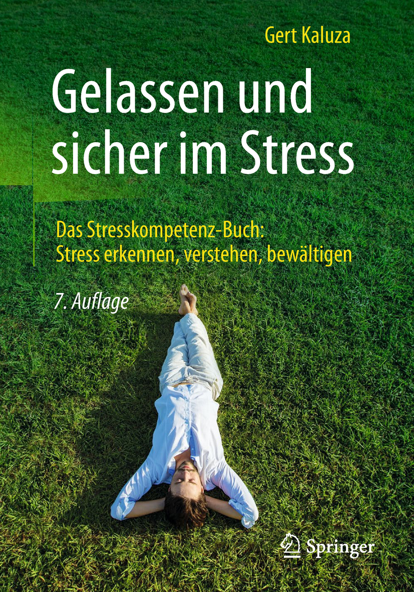 Gelassen und sicher im Stress: Das Stresskompetenz-Buch: Stress erkennen, verstehen, bewältigen (German Edition)