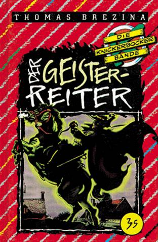 Die Knickerbocker Bande 35 - Die Geisterreiter