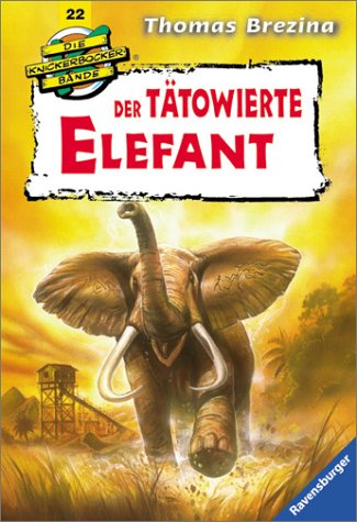Die Knickerbocker Bande 22 - Der taetowierte Elefant
