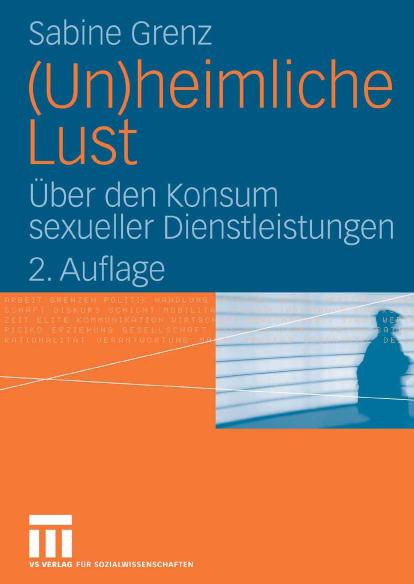 (Un)heimliche Lust: Über den Konsum sexueller Dienstleistungen