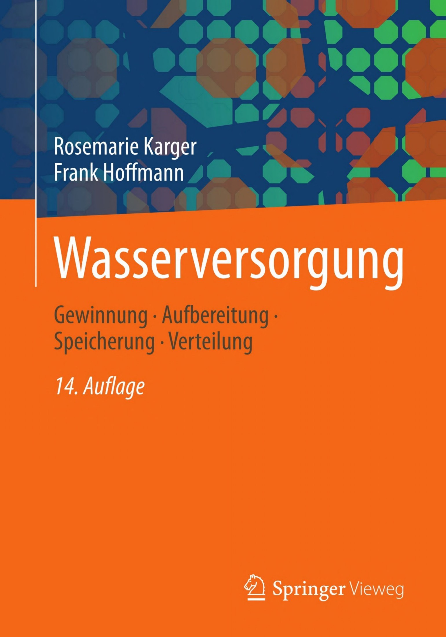 Wasserversorgung: Gewinnung - Aufbereitung - Speicherung - Verteilung