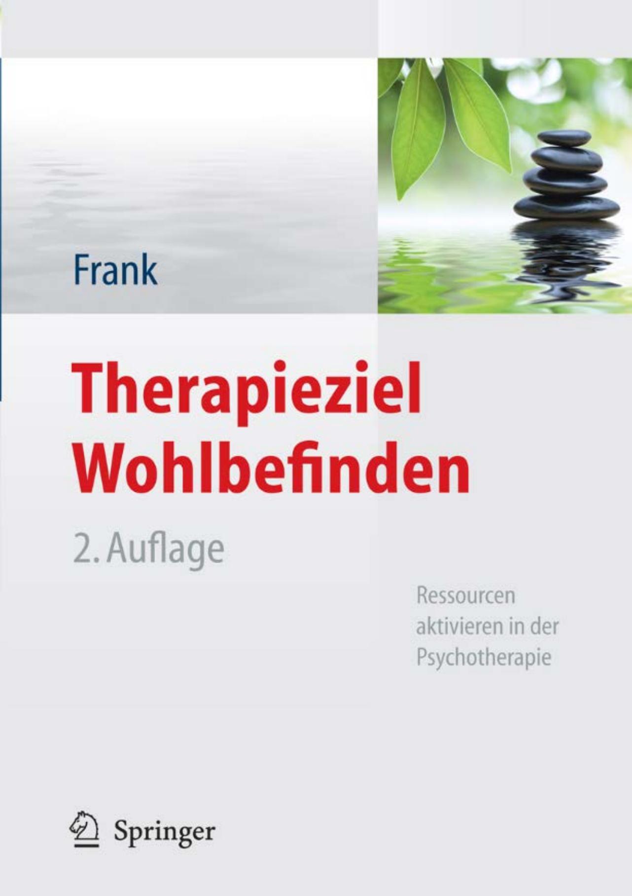 Therapieziel Wohlbefinden: Ressourcen aktivieren in der Psychotherapie