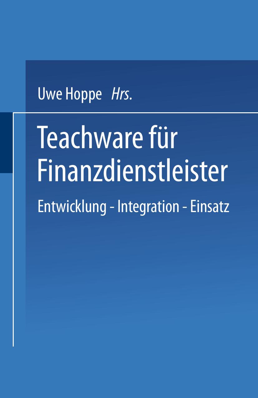 Teachware für Finanzdienstleister: Entwicklung ― Integration ― Einsatz (DUV Wirtschaftswissenschaft)
