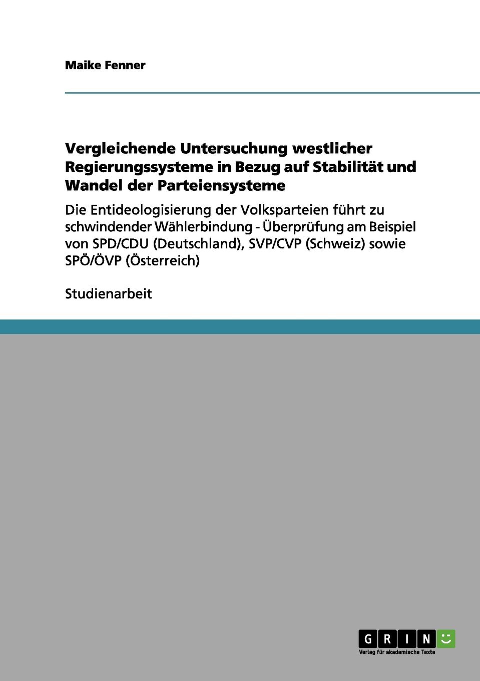 Vergleichende Untersuchung westlicher Regierungssysteme in Bezug auf Stabilität und Wandel der Parteiensysteme (German Edition)
