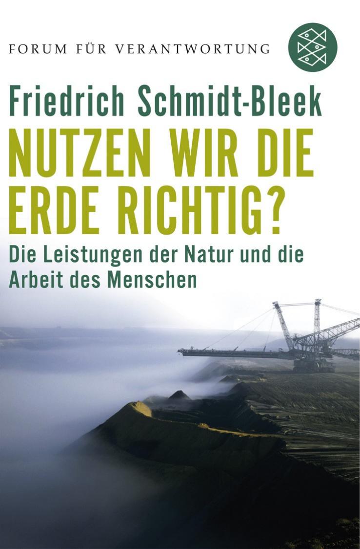 Nutzen wir die Erde richtig?: die Leistungen der Natur und die Arbeit des Menschen