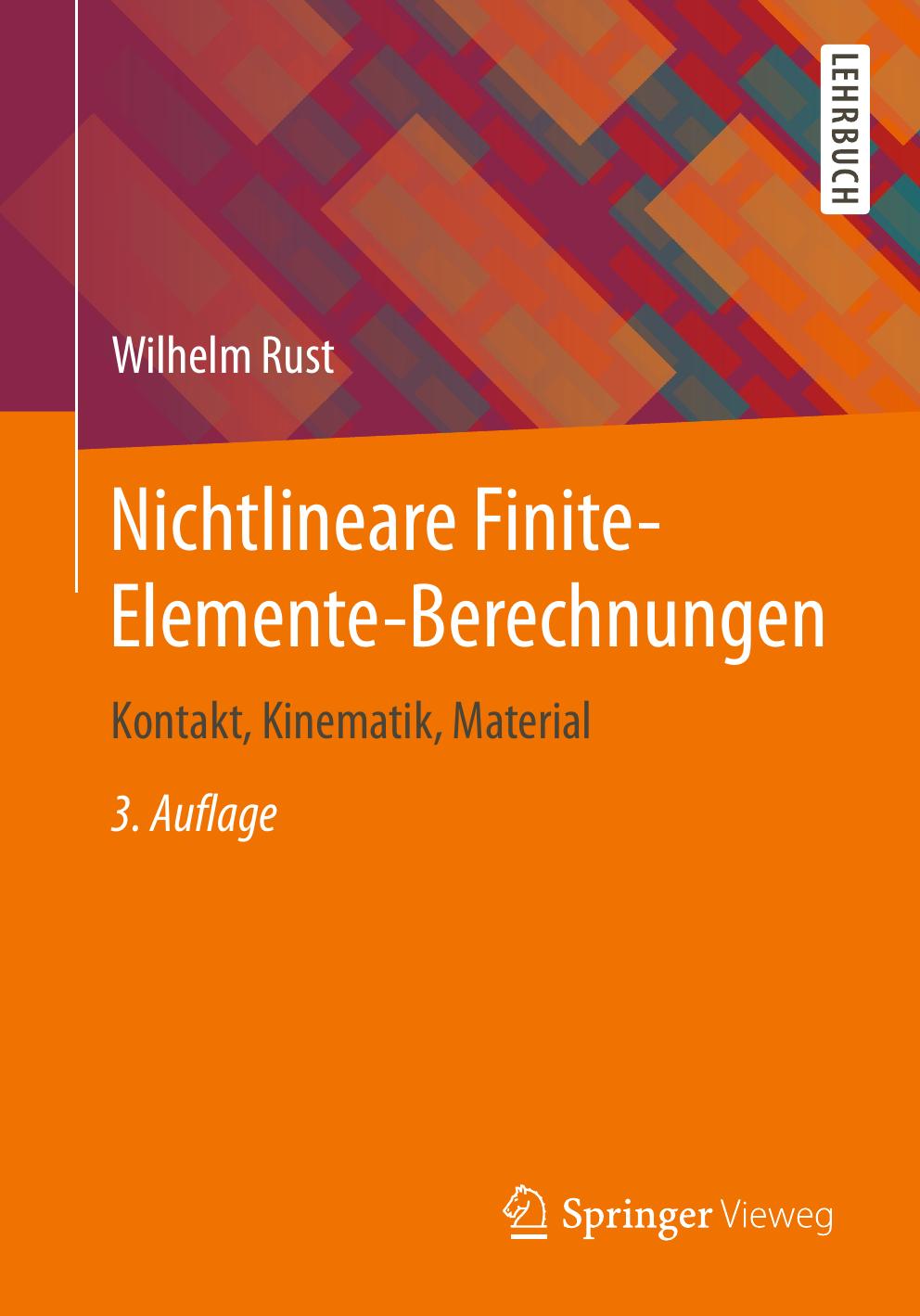 Nichtlineare Finite-Elemente-Berechnungen: Kontakt, Kinematik, Material