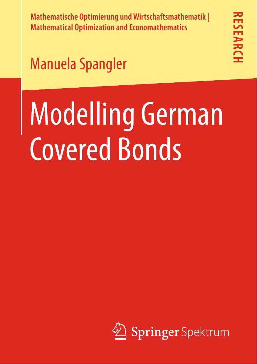 Modelling German Covered Bonds (Mathematische Optimierung Und Wirtschaftsmathematik | Mathematical Optimization and Economathematics)