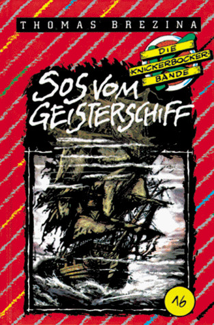 Die Knickerbocker Bande 16 - SOS vom Geisterschiff