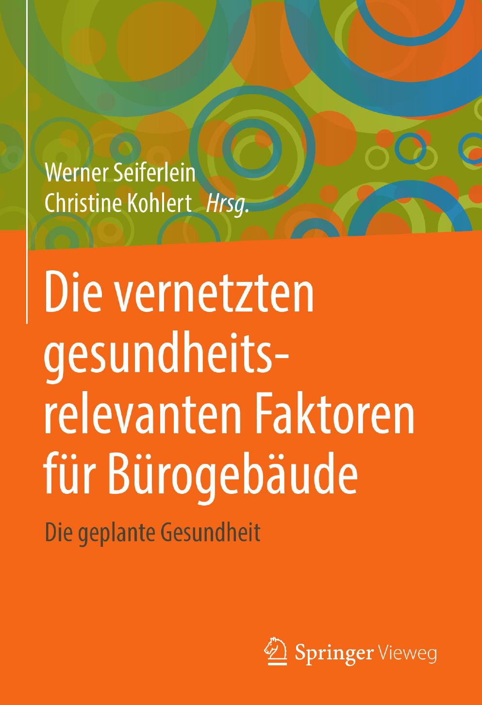 Die vernetzten gesundheitsrelevanten Faktoren für Bürogebäude: Die geplante Gesundheit