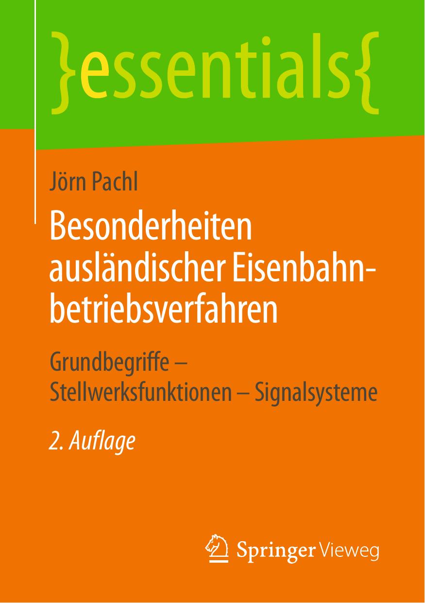 Besonderheiten ausländischer Eisenbahnbetriebsverfahren: Grundbegriffe – Stellwerksfunktionen – Signalsysteme (essentials)