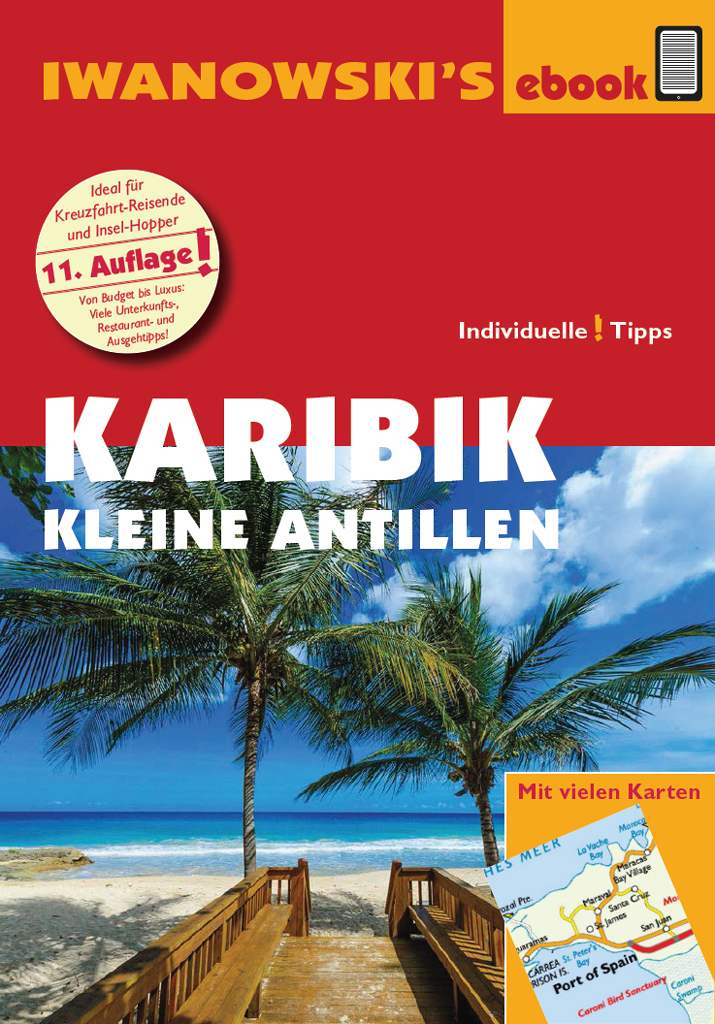 Karibik - Kleine Antillen - Reiseführer von Iwanowski: Individualreiseführer