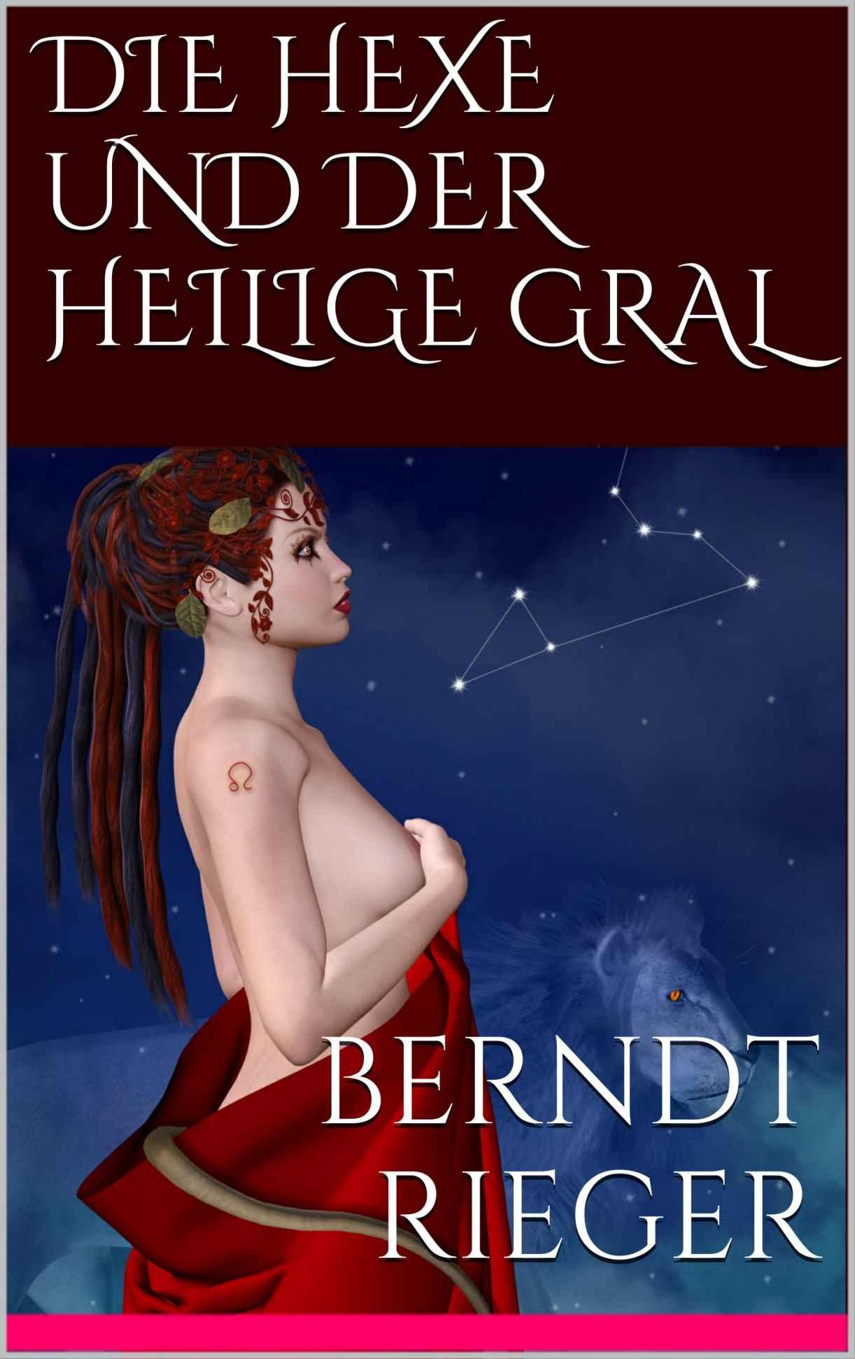 Die Hexe und der heilige Gral